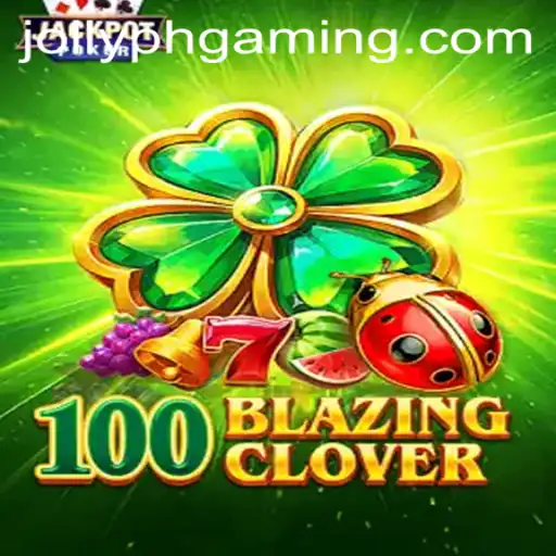 Unveiling the Thrill of 100BlazingClover: The Ultimate Gaming Experience with Jollyph